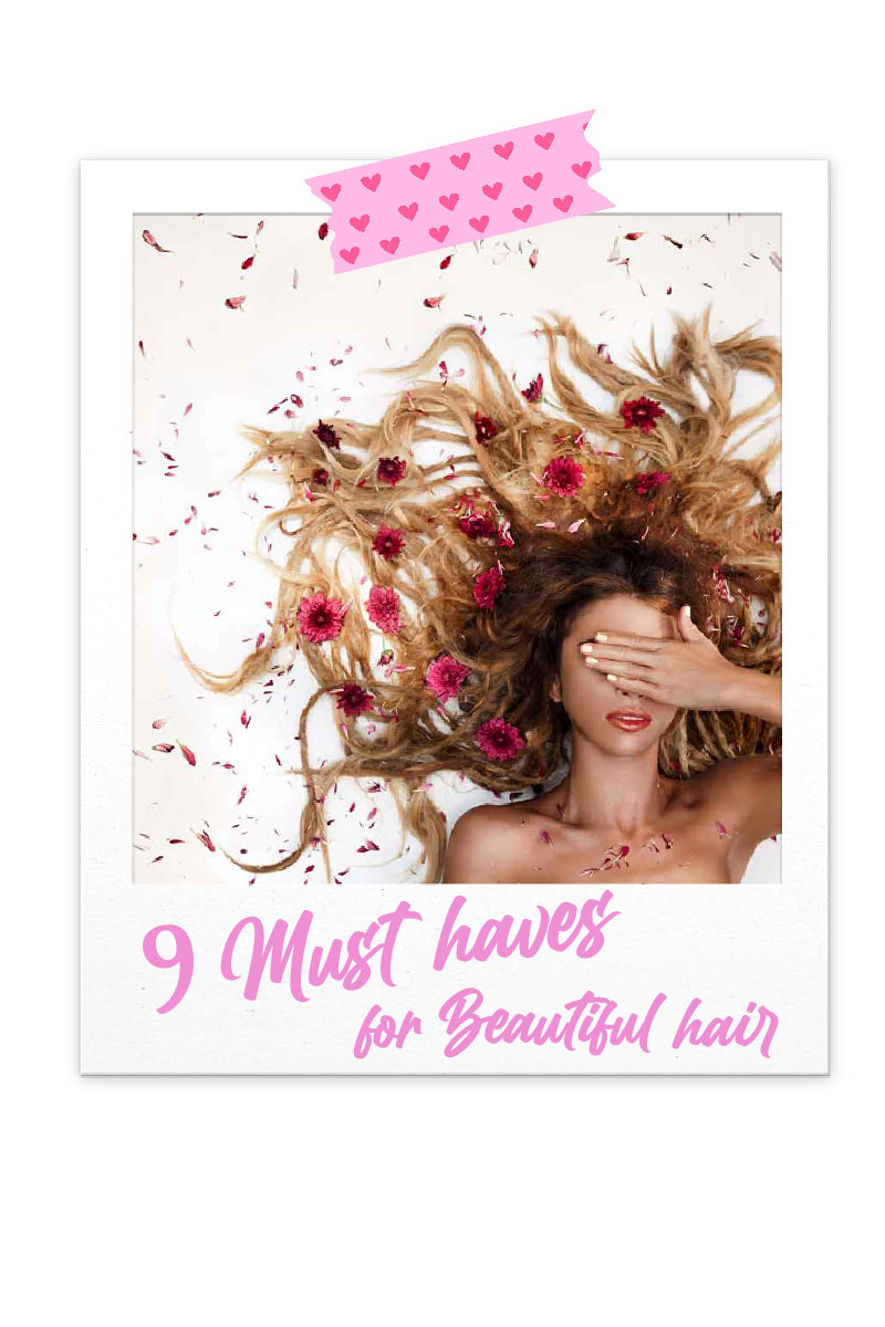 9 must haves for your hair